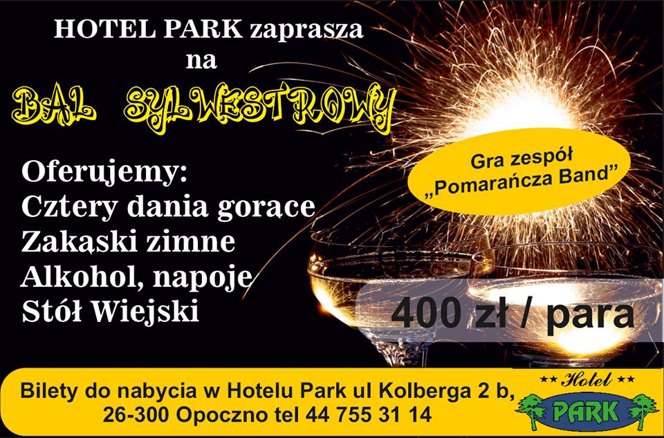 HOTEL PARK OPOCZNO zaprasza na Bal Sylwestrowy